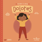 The Life of / La Vida de Dolores By Patty Rodriguez, Ariana Stein, Citlali Reyes (Illustrator) Cover Image