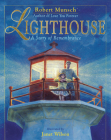 Lighthouse: A Story of Remembrance By Robert Munsch, Janet Wilson (Illustrator) Cover Image