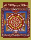 Sri Yantra Mandalas: A Coloring Book by Paul Heussenstamm By Paul Heussenstamm (Illustrator) Cover Image