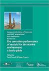Corrosion Performance of Metals for the Marine Environment Efc 63: A Basic Guide (European Federation of Corrosion Publications) By Roger Francis Cover Image