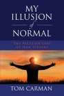 My Illusion of Normal: The Peculiar Case of Jean Stevens Cover Image