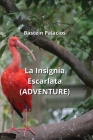 La Insignia Escarlata: (Adventure) By Bastein Palacios Cover Image