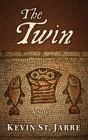 The Twin By Kevin St Jarre Cover Image