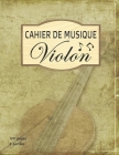 Cahier de Musique Violon: 8 Portées par page, 120 pages, Format A4 By Sbep Editions Cover Image