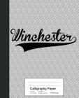 Calligraphy Paper: WINCHESTER Notebook Cover Image