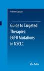 Guide to Targeted Therapies: EGFR Mutations in NSCLC By Federico Cappuzzo Cover Image