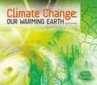 Climate Change: Our Warming Earth (History of Science) Cover Image