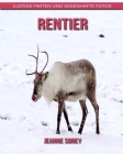 Rentier: Lustige Fakten und sagenhafte Fotos By Jeanne Sorey Cover Image