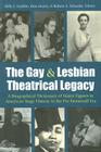 The Gay and Lesbian Theatrical Legacy: A Biographical Dictionary of Major Figures in American Stage History in the Pre-Stonewall Era (Triangulations: Lesbian/Gay/Queer Theater/Drama/Performance) By Billy J. Harbin (Editor), Kimberley Bell Marra (Editor), Robert A. Schanke (Editor) Cover Image