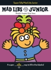 Super Silly Mad Libs Junior: World's Greatest Word Game Cover Image