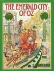 The Emerald City of Oz By L. Frank Baum, John R. Neill (Illustrator), Peter Glassman (Afterword by) Cover Image