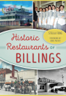 Historic Restaurants of Billings (American Palate) By Stella Fong, Greg Patent (Foreword by) Cover Image