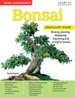 Home Gardener's Bonsai: Buying, Planting, Displaying, Improving and Caring for Bonsai (Specialist Guide) By David Squire Cover Image