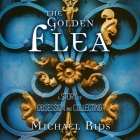 The Golden Flea: A Story of Obsession and Collecting Cover Image