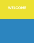 Welcome: Vacation Rental Guest Information and Guide Book for Property Owners to Customize with Modern Blue and Yellow Cover De By Hazel Sally Notebooks Cover Image