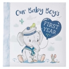 Memory Book Our Baby Boy's First Year By Christian Art Gifts Inc (Manufactured by) Cover Image
