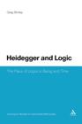 Heidegger and Logic: The Place of Lã3gos in Being and Time (Continuum Studies in Continental Philosophy #71) By Greg Shirley Cover Image