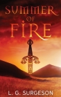 Summer of Fire By L. G. Surgeson Cover Image