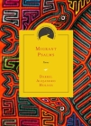 Migrant Psalms: Poems (Drinking Gourd Chapbook Poetry Prize) By Darrel Alejandro Holnes Cover Image