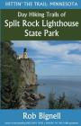 Day Hiking Trails of Split Rock Lighthouse State Park By Rob Bignell Cover Image