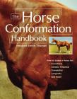 The Horse Conformation Handbook By Heather Smith Thomas Cover Image