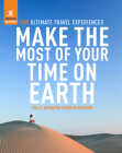 Make the Most of Your Time on Earth 4 By Rough Guides Cover Image