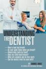 Understanding the Dentist By Ishmael Bruce Cover Image