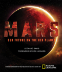 Mars: Our Future on the Red Planet By Leonard David, Ron Howard (Foreword by) Cover Image
