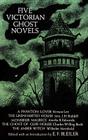 Five Victorian Ghost Novels By Everett F. Bleiler, Bleiler, E. F. Bleiler (Editor) Cover Image