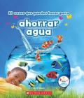 10 cosas que puedes hacer para ahorrar aqua (Rookie Star: Make a Difference) (Library Edition) By Jenny Mason Cover Image