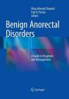 Benign Anorectal Disorders: A Guide to Diagnosis and Management Cover Image