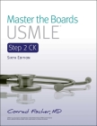 Master the Boards USMLE Step 2 CK 6th Ed. By Conrad Fischer, MD Cover Image