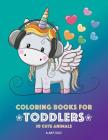 Coloring Books for Toddlers: 50 Cute Animals: Cute Animal Colouring Book for Girls or Boys, Cute Owl, Cat, Dog, Rabbit, Bear, Relaxing, Magnificent Cover Image