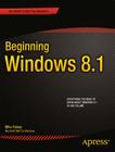 Beginning Windows 8.1 (Expert's Voice in Windows 8) Cover Image