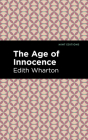 The Age of Innocence By Edith Wharton, Mint Editions (Contribution by) Cover Image