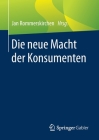 Die Neue Macht Der Konsumenten By Jan Rommerskirchen (Editor) Cover Image