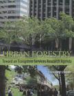 Urban Forestry: Toward an Ecosystem Services Research Agenda: A Workshop Summary Cover Image
