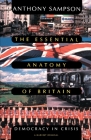 Essential Anatomy Of Britain: Democracy In Crisis Cover Image