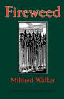 Fireweed By Mildred Walker, Annick Smith (Introduction by) Cover Image