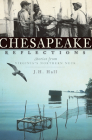 Chesapeake Reflections:: Stories from Virginia's Northern Neck By J. H. Hall Cover Image