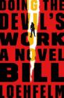 Doing the Devil's Work: A Novel (Maureen Coughlin Series #3) By Bill Loehfelm Cover Image