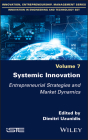 Systemic Innovation: Entrepreneurial Strategies and Market Dynamics By Dimitri Uzunidis (Editor) Cover Image