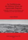 Zur Neolithisierung des Mittleren Niltals und angrenzender Regionen: Kultureller Wandel vom Mesolithikum zum Neolithikum im Nord- und Zentralsudan (BAR International #2281) By Annett Dittrich Cover Image