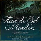 The Fleur de Sel Murders Lib/E By Graham Halstead (Read by), Jean-Luc Bannalec Cover Image