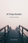 All Things Beautiful: An Aesthetic Christology By Chris E. W. Green Cover Image