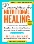 Prescription for Nutritional Healing, Sixth Edition: A Practical A-to-Z Reference to Drug-Free Remedies Using Vitamins, Minerals, Herbs, & Food Supplements By Phyllis A. Balch, CNC Cover Image