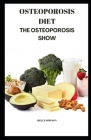 Osteoporosis Diet: The Osteoporosis Show Cover Image