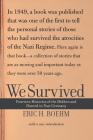 We Survived: Fourteen Histories Of The Hidden And Hunted In Nazi Germany By Eric H. Boehm Cover Image