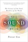The Sound Book: The Science of the Sonic Wonders of the World Cover Image