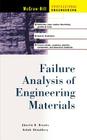 Failure Analysis of Engineering Materials (McGraw-Hill Professional Engineering) By Charlie R. Brooks, Ashok Choudhury, Brooks Charles Cover Image